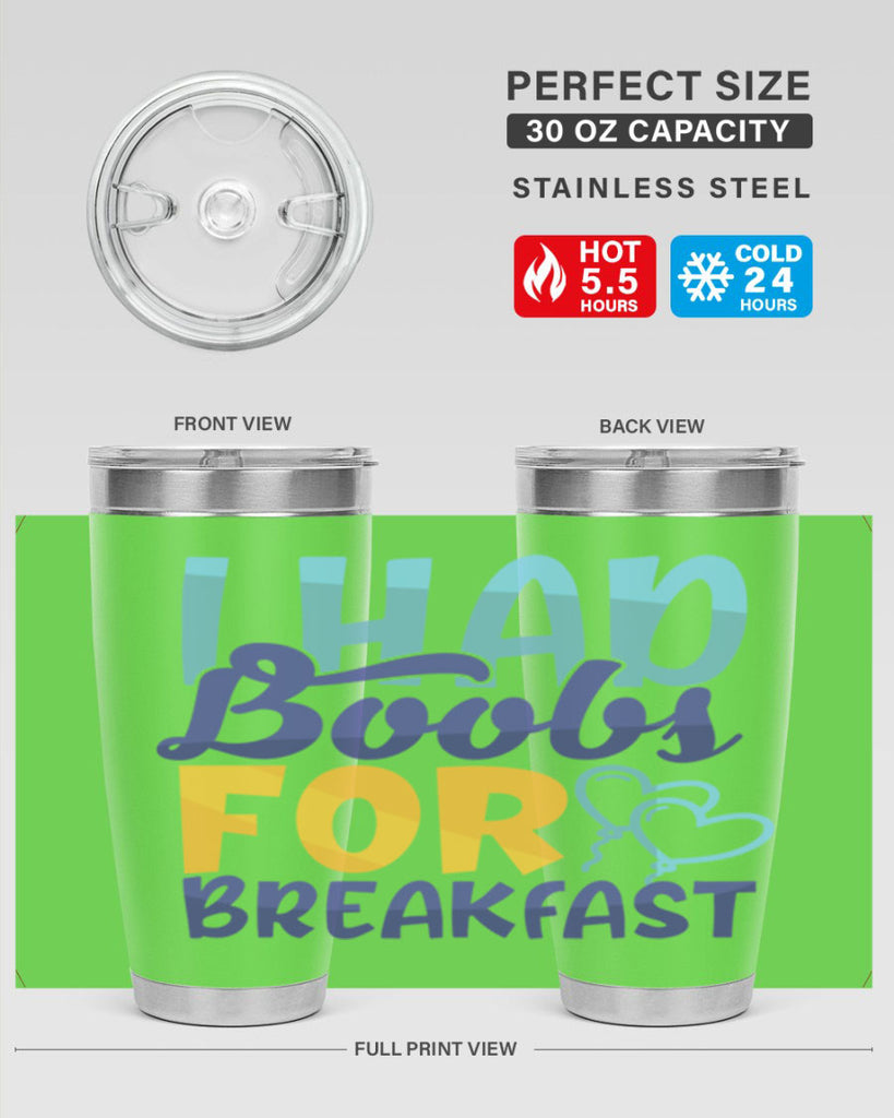 I Had Boobs For Breakfast Style 250#- baby- tumbler