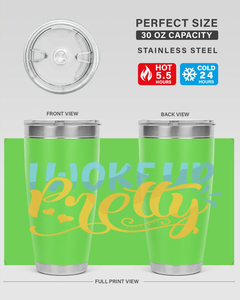 I Woke Up Pretty Style 245#- baby- tumbler