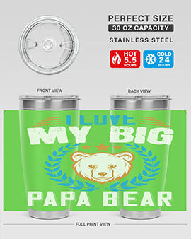 I love my big papa bear 16#- Bears- Tumbler