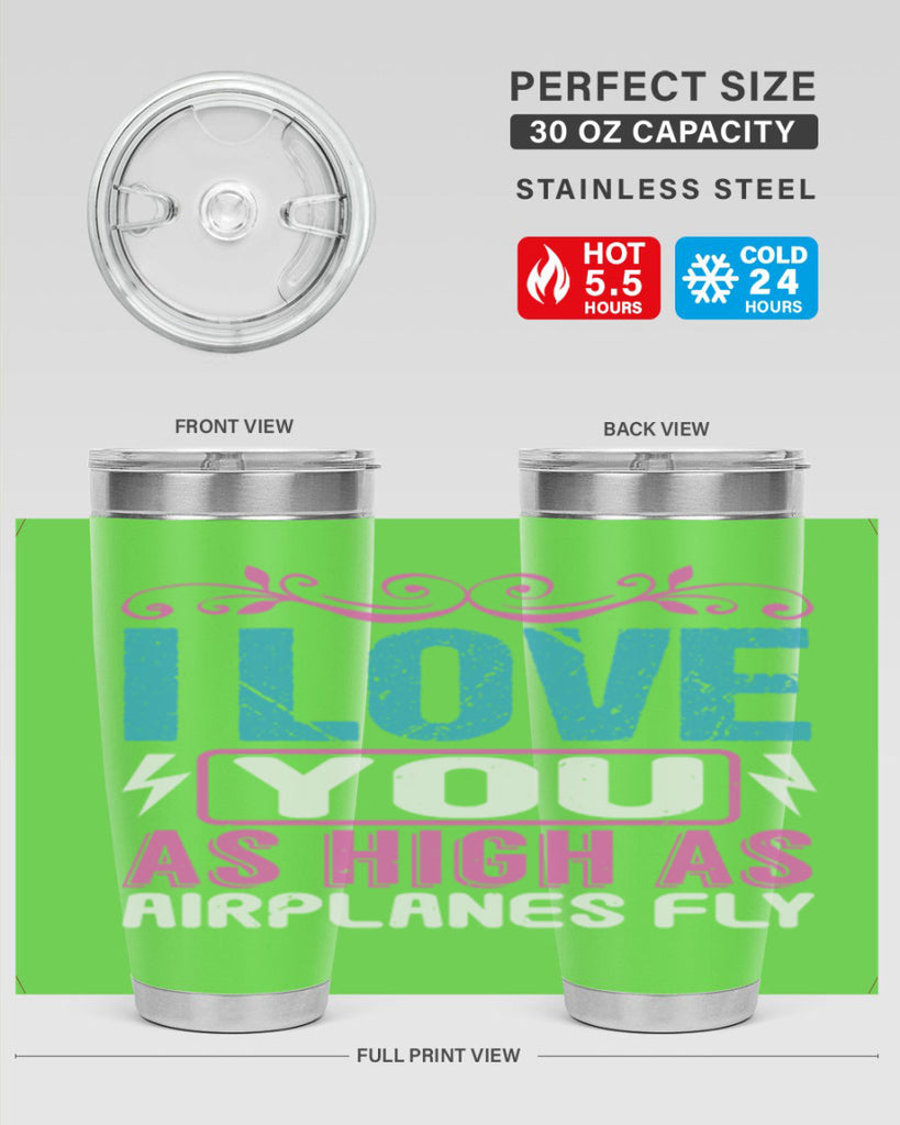 I love you as High as Airplanes Fly Style 229#- baby- tumbler