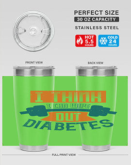 I think I can wipe out diabetes Style 30#- diabetes- Tumbler