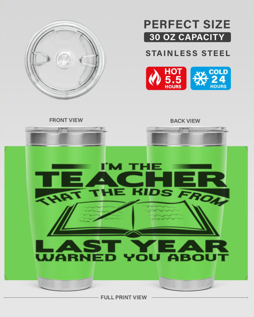 Im the teacher Style 114#- teacher- tumbler