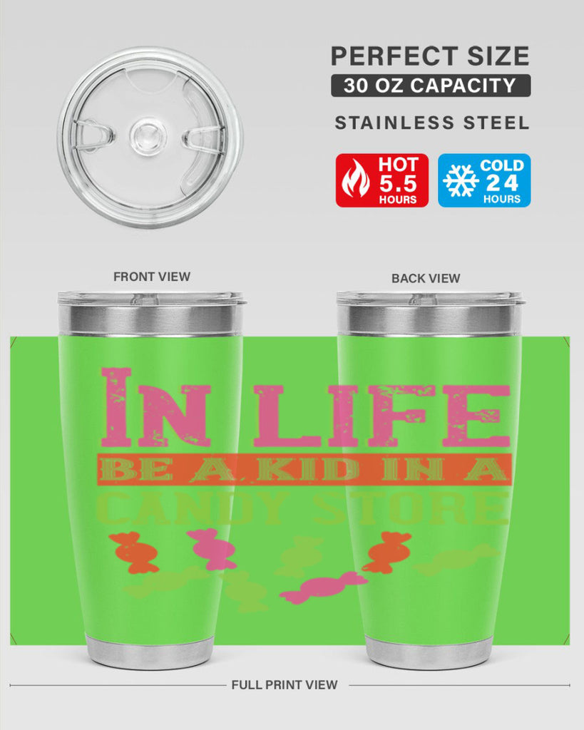 In life be a kid in a candy store Style 30#- baby- Tumbler