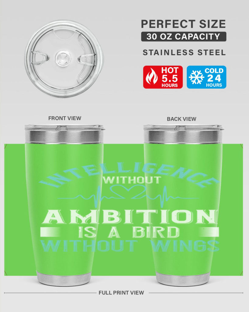 Intelligence without ambition is a bird without wings Style 309#- nurse- tumbler