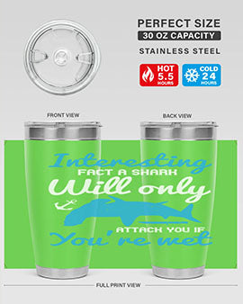 Interesting fact a shark will only attack you if you’re wet Style 62#- shark  fish- Tumbler