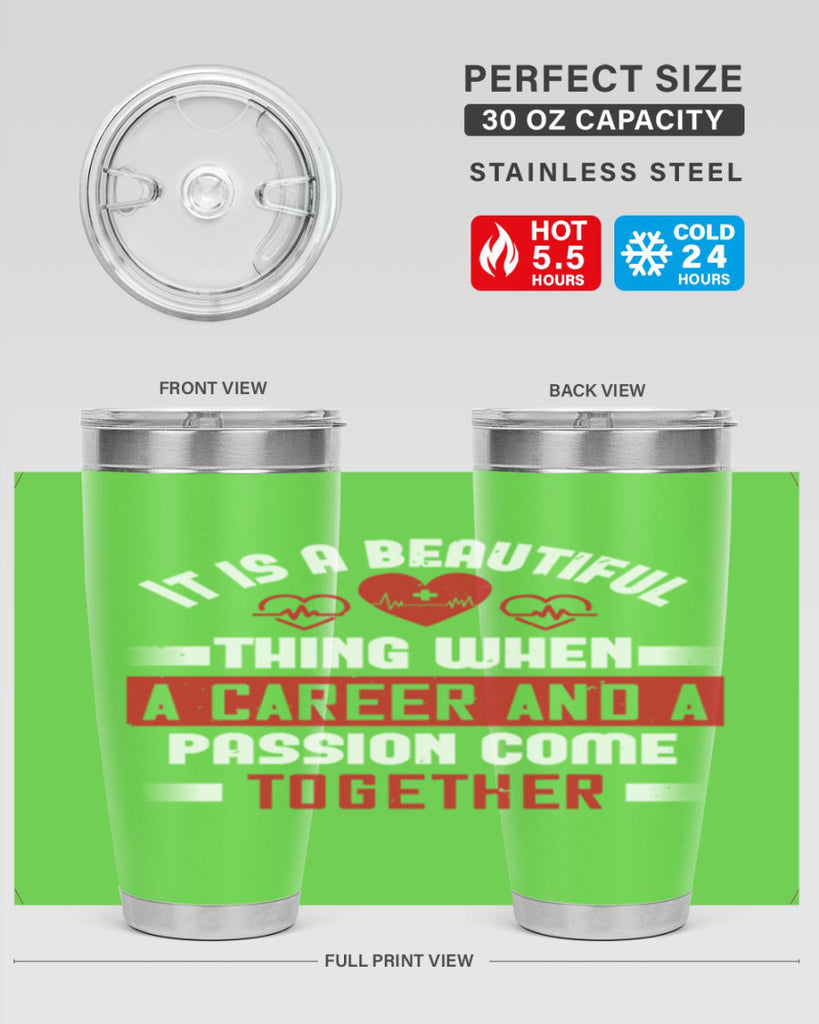 It is a beautiful thing when a career and a passion come together Style 307#- nurse- tumbler