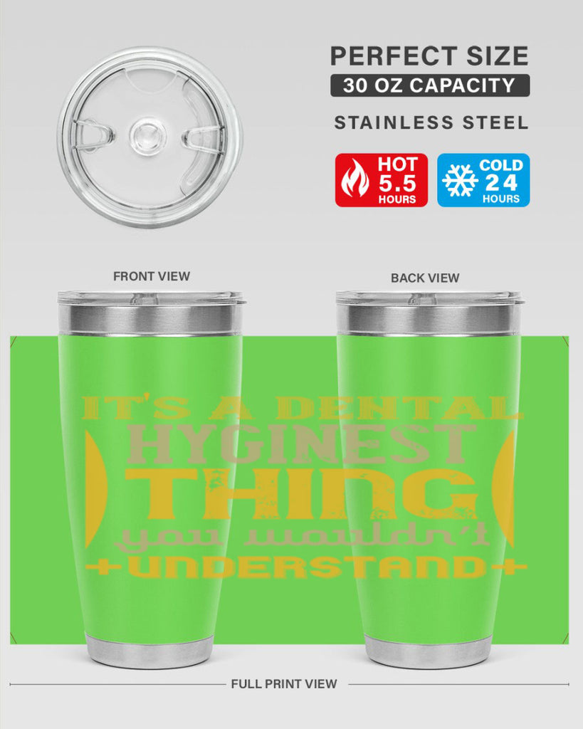 Its a dental hyginest Style 30#- dentist- tumbler