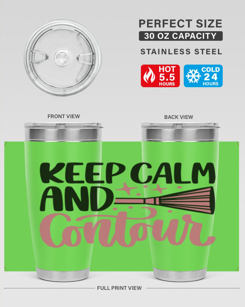 Keep Calm And Contour Style 73#- make up- Tumbler