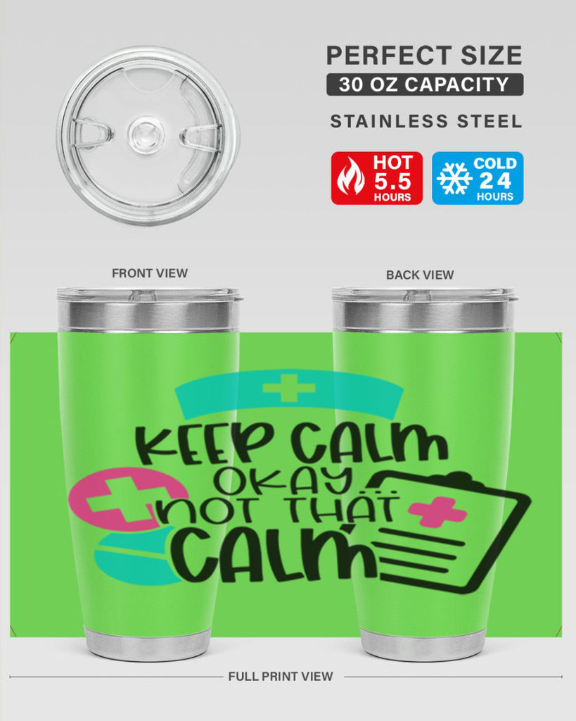 Keep Calm Okay Not That Calm Style Style 144#- nurse- tumbler