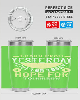 Learn from Yesterday Live for Today Hope for Tomorrow Style 22#- diabetes- Tumbler