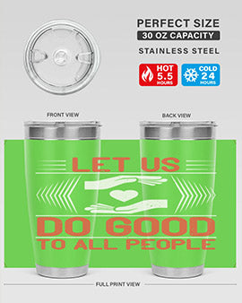 Let us do good to all people Style 42#- volunteer- Tumbler
