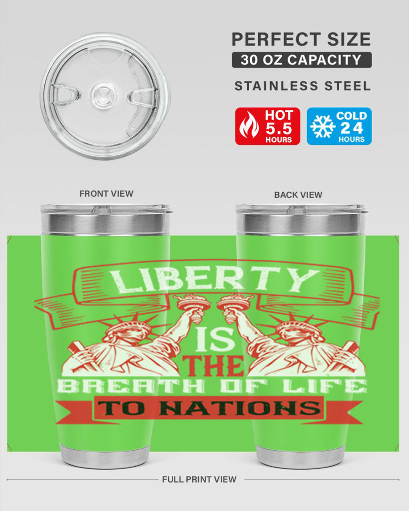 Liberty is the breath of life to nations Style 129#- Fourt Of July- Tumbler
