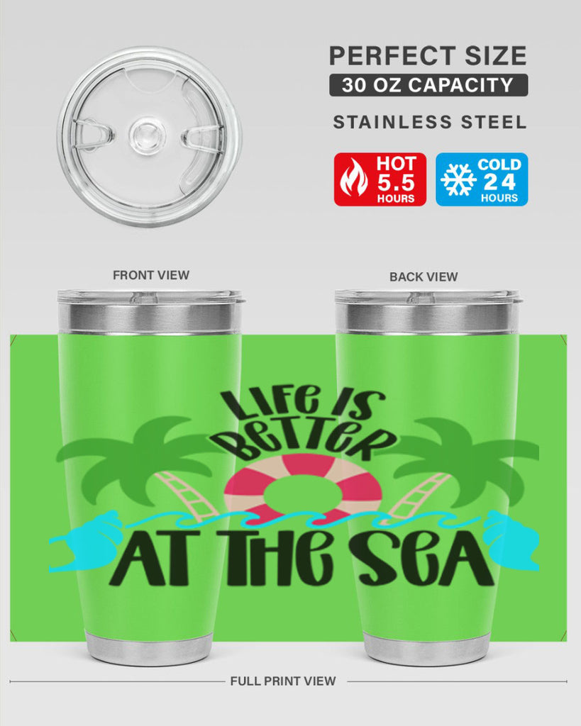 Life Is Better At The Sea Style 32#- summer- Tumbler