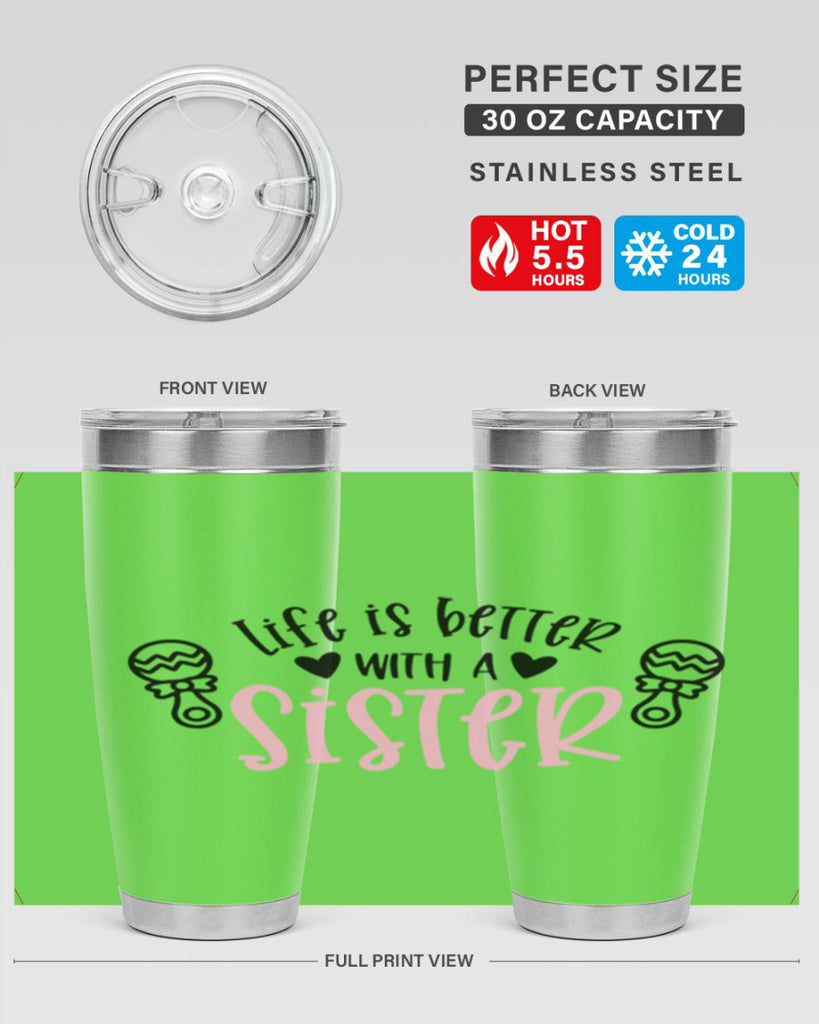 Life Is Better With A Sister Style 71#- baby- tumbler