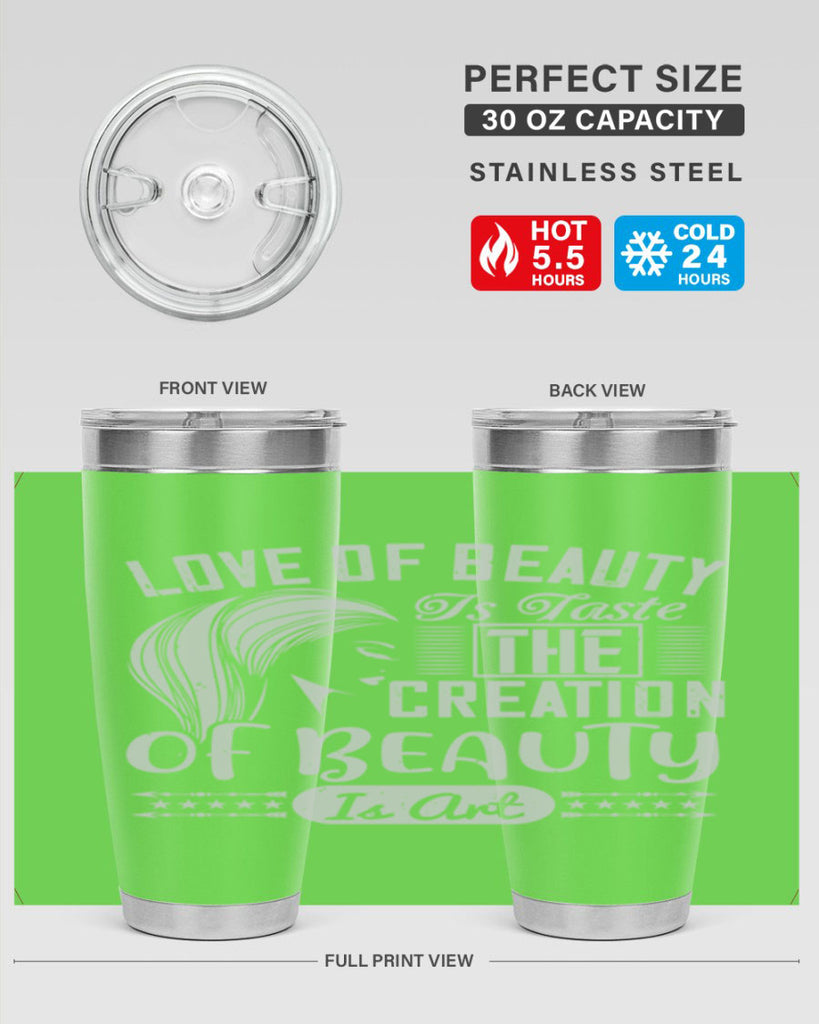 Love of beauty is taste The creation of beauty is art Style 196#- make up- Tumbler