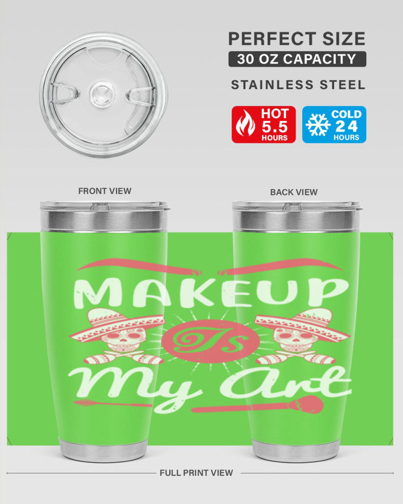 Makeup Is My Art Style 193#- make up- Tumbler