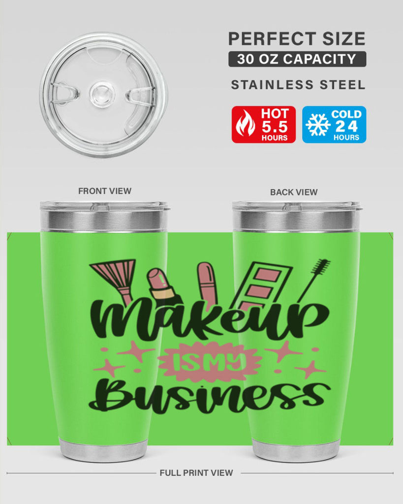 Makeup Is My business Style 46#- make up- Tumbler
