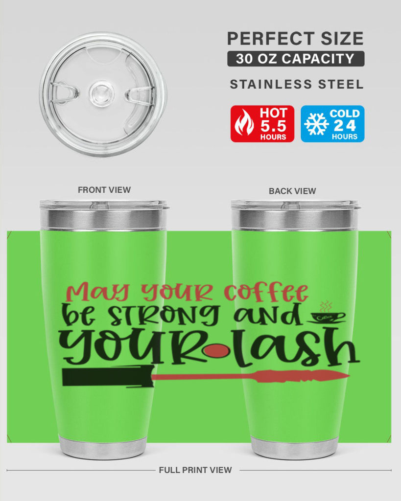 May your coffee be strong and your lash design Style 222#- make up- Tumbler