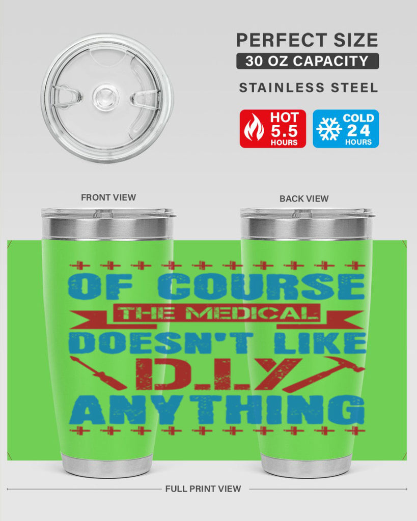 Of course the medical profession doesnt like DIY anything Style 30#- medical- tumbler