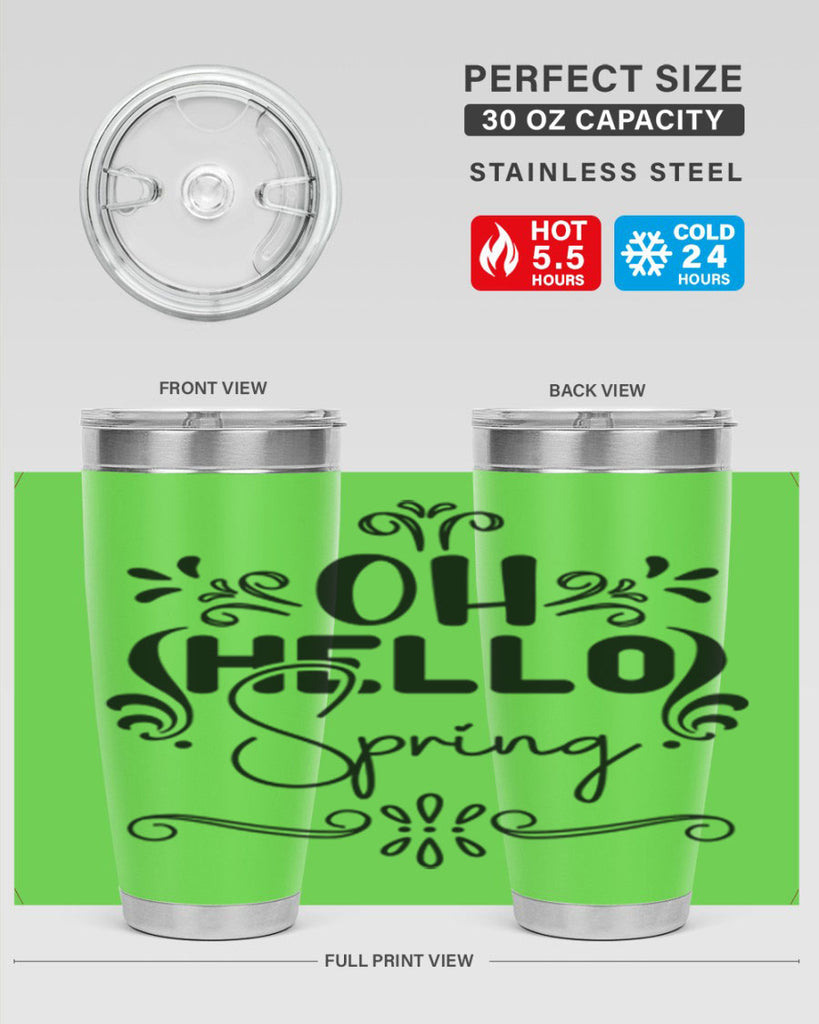 Oh Hello Spring 366#- spring- Tumbler