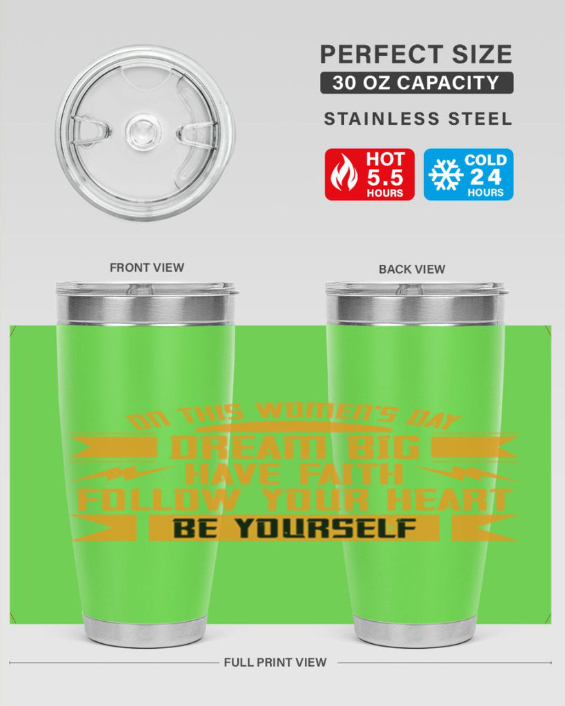 On this Womens Daydream big have faith Style 97#- womens day- Tumbler