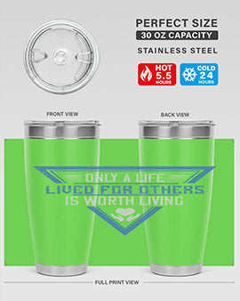 Only a life lived for others is worth living Style 39#- volunteer- Tumbler