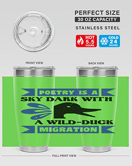 Poetry is a sky dark with a wildduck migration Style 22#- duck- Tumbler