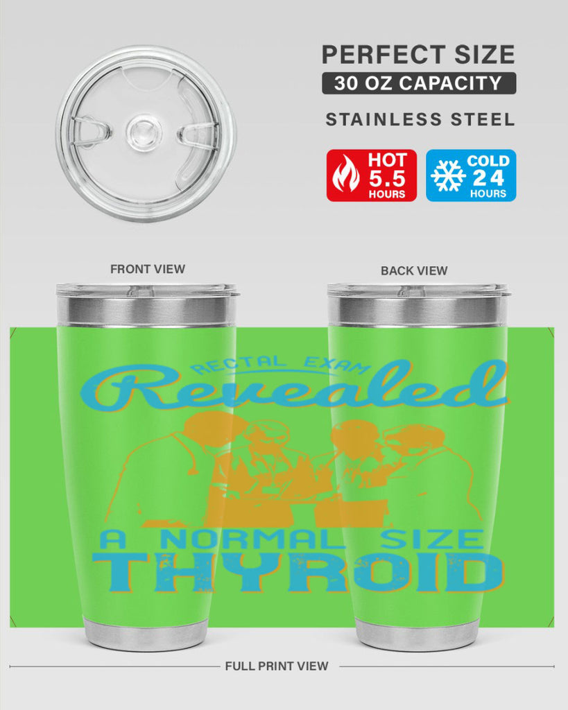 Rectal exam revealed a normal size thyroid Style 26#- medical- tumbler