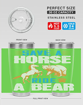 Save a horse, ride a bear 27#- Bears- Tumbler