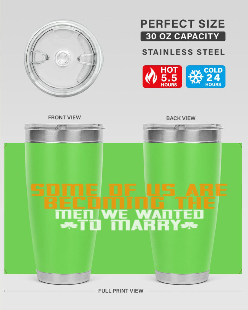 Some of us are becoming the men we wanted to marry Style 37#- womens day- Tumbler
