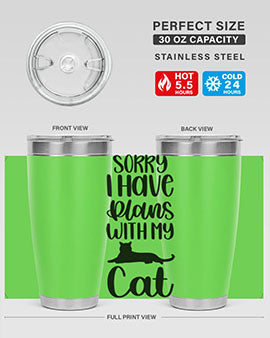 Sorry I Have Plans Style 105#- cat- Tumbler
