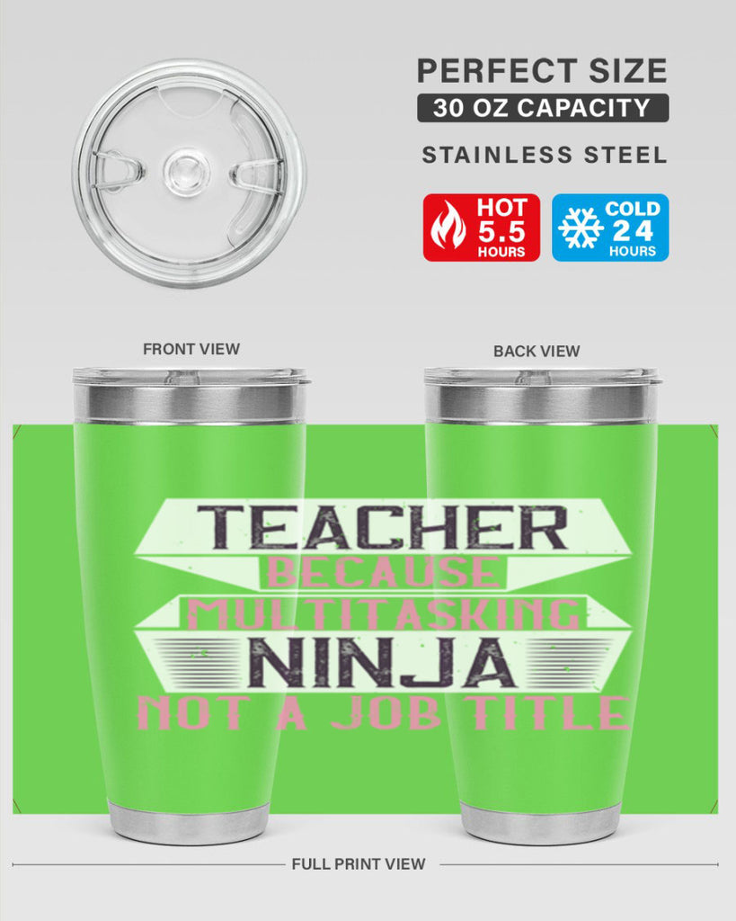 Teacher Because Multitasking Ninja Not A Job Title Style 16#- teacher- tumbler