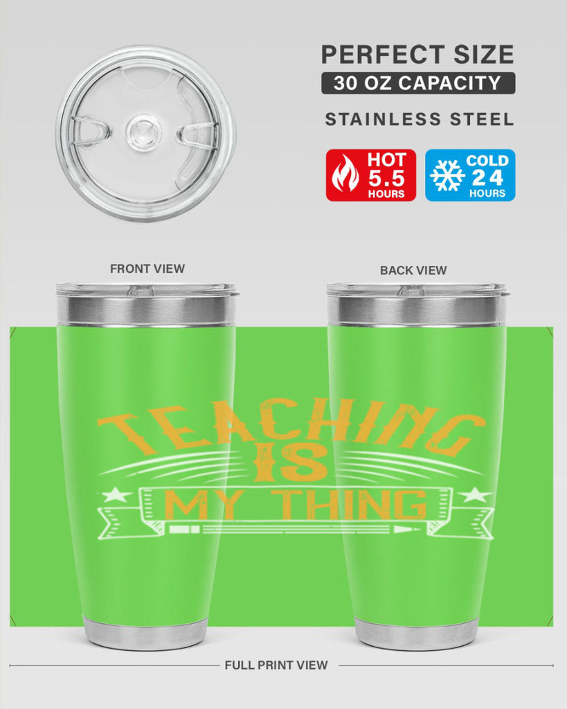Teaching Is My Thing Style 9#- teacher- tumbler