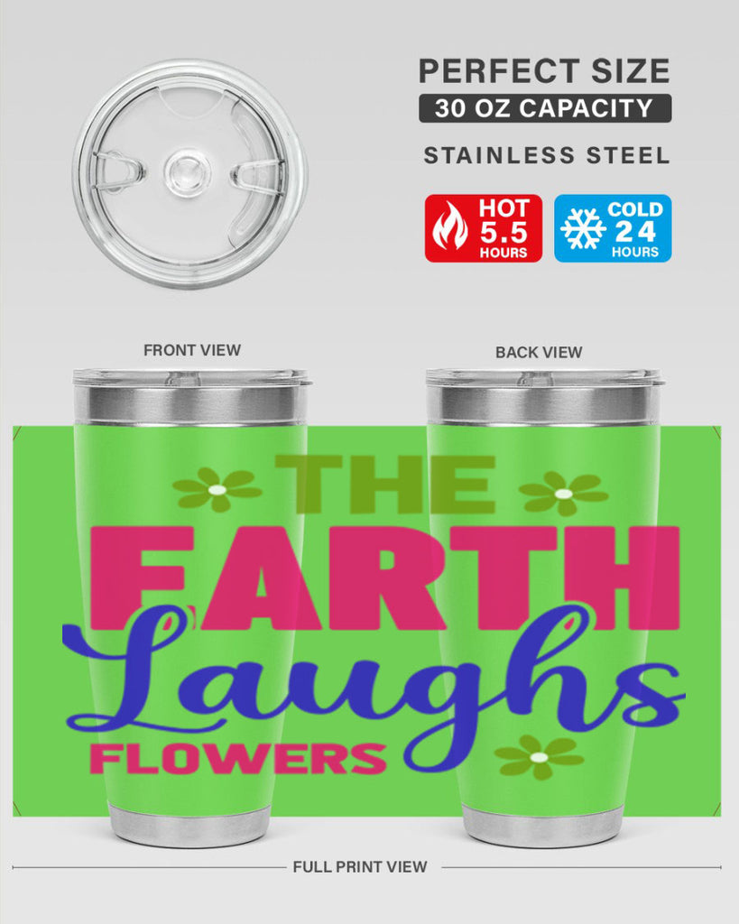 The Earth Laughs Flowers 530#- spring- Tumbler