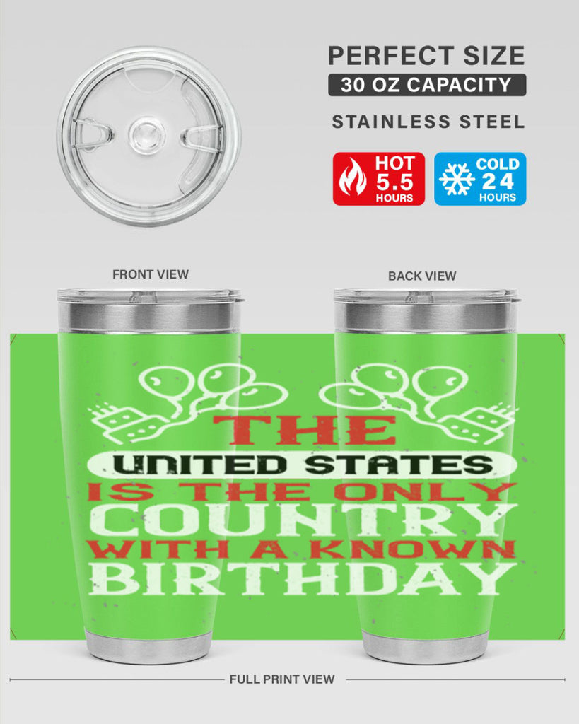 The United States is the only country with a known birthday Style 192#- Fourt Of July- Tumbler