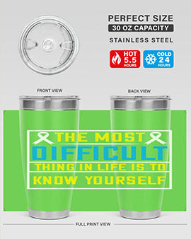 The most difficult thing in life is to know yourself Style 16#- self awareness- Tumbler
