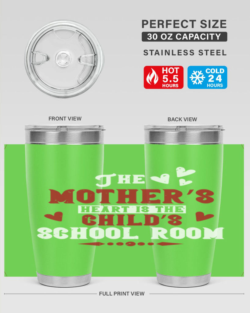 The mother’s heart is the child’s school room Style 15#- baby- Tumbler