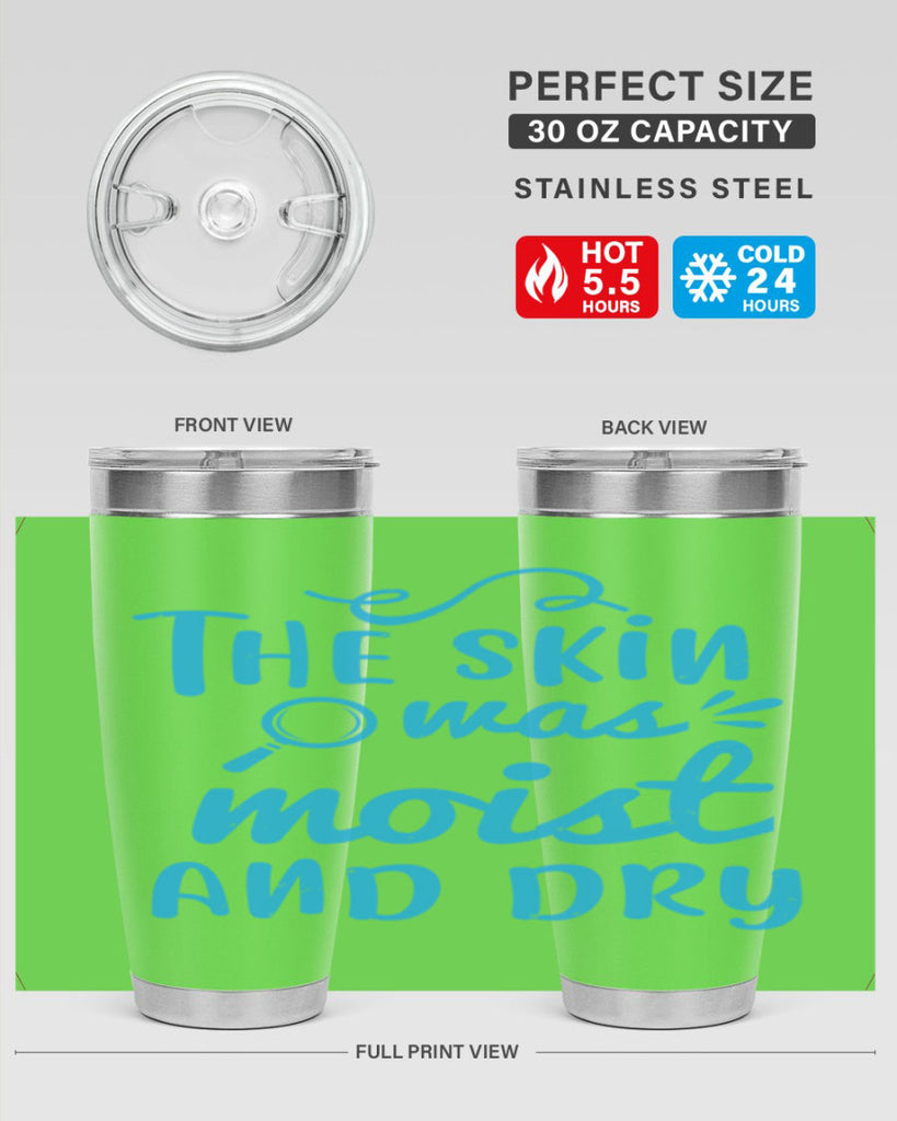 The skin was moist and dry Style 15#- medical- tumbler