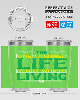 The unexamined life is not worth living Style 15#- self awareness- Tumbler