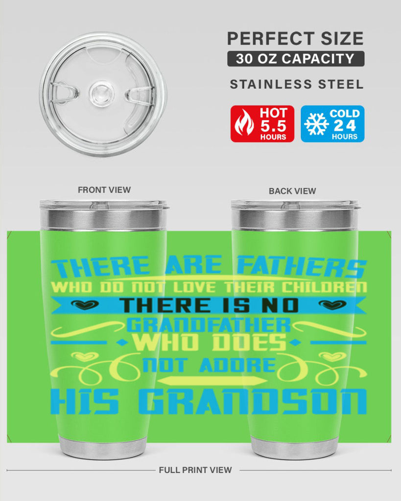 There are fathers who do not love their children 64#- grandpa - papa- Tumbler