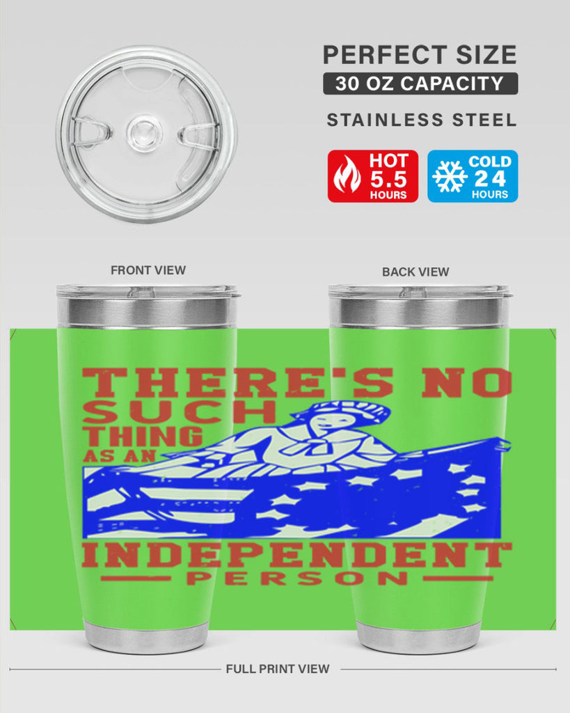 There is no suck thing as an independent Style 43#- Fourt Of July- Tumbler