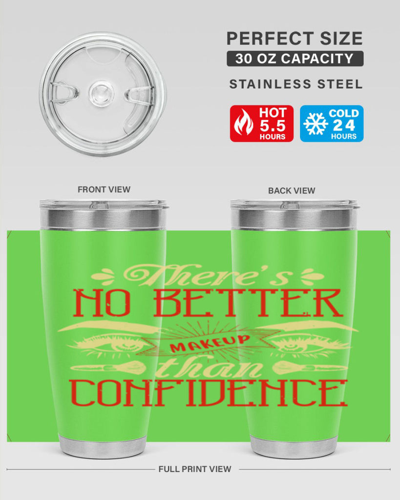 There’s no better makeup than confidence Style 177#- make up- Tumbler