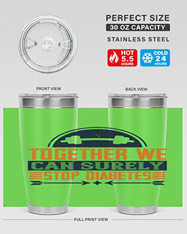 Together We Can Surely Stop Diabetes Style 8#- diabetes- Tumbler