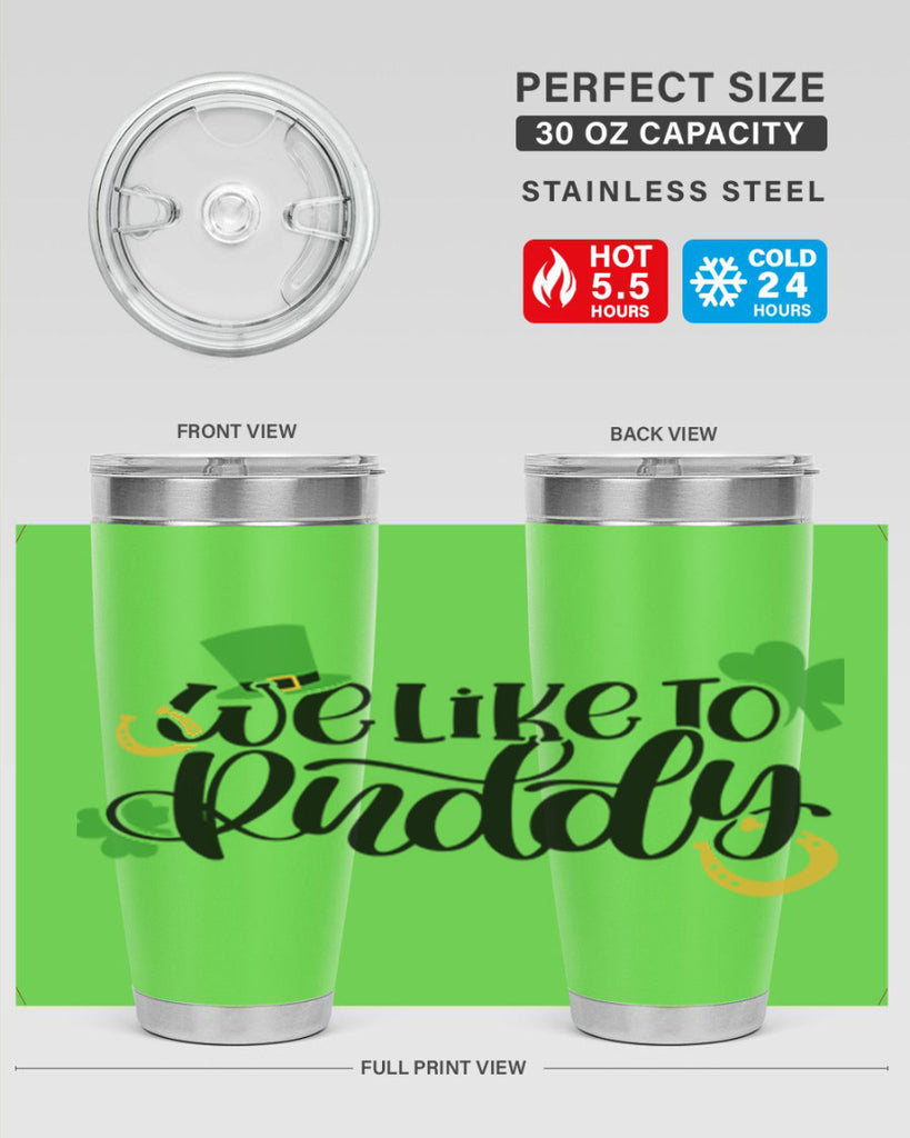 We Like To Puddy Style 18#- St Patricks Day- Tumbler