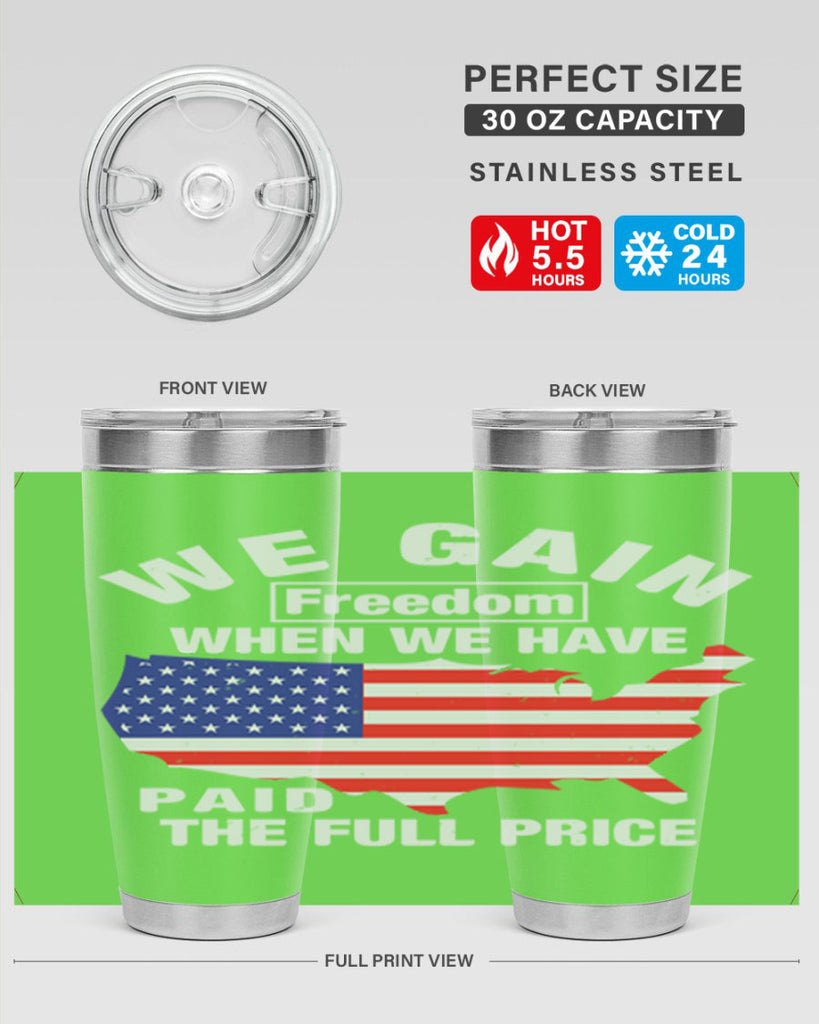 We gain freedom when we have paid the full price Style 51#- Fourt Of July- Tumbler