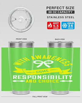 With awareness come responsibility and choice Style 5#- self awareness- Tumbler