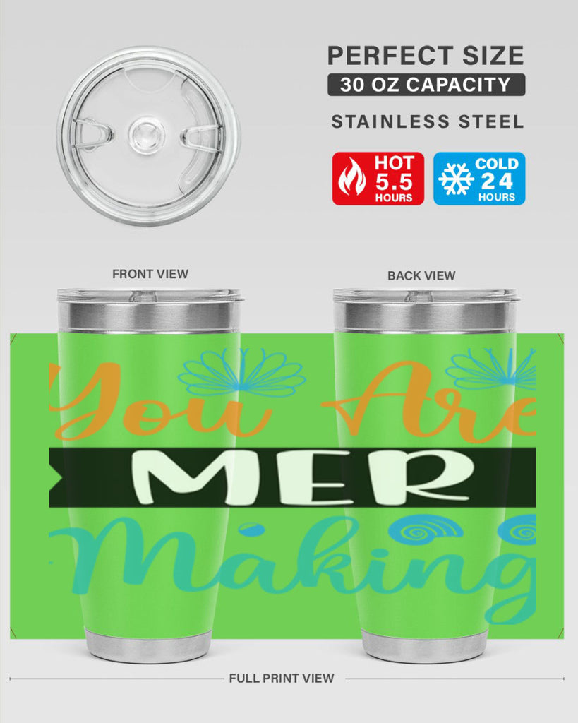You Are Mer Making 683#- mermaid- Tumbler