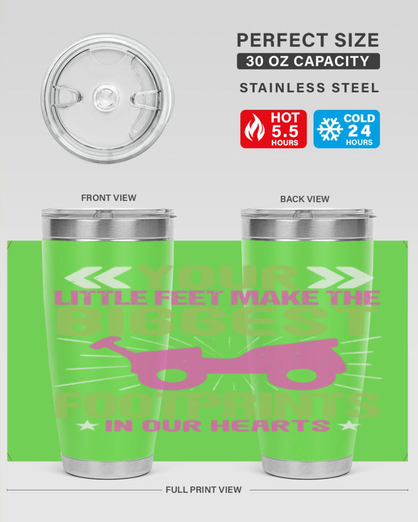 Your Litle feet me foot prints in our hearts Style 158#- baby- tumbler