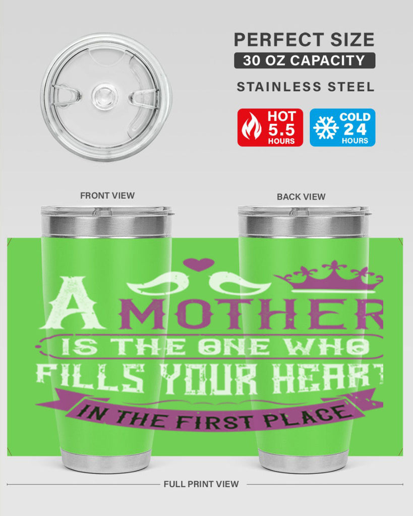 a mother is the one who 34#- mothers day- Tumbler