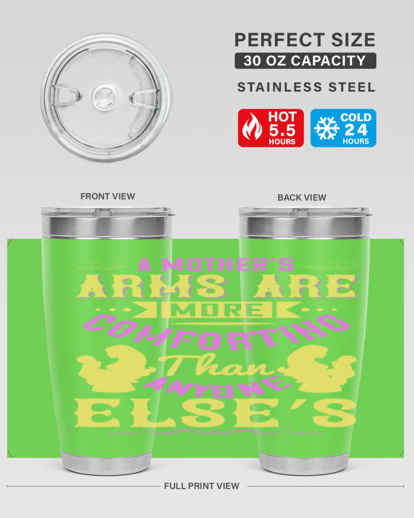 a mother’s arms are more comforting than anyone else’s 235#- mom- Tumbler